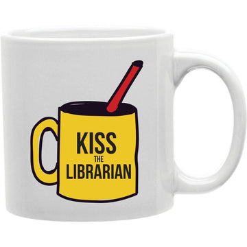 Kiss The Librarian Mug  Coffee and Tea Ceramic  Mug 11oz