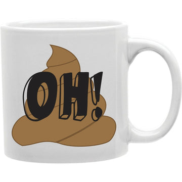 Oh Coffee Mug  Coffee and Tea Ceramic  Mug 11oz