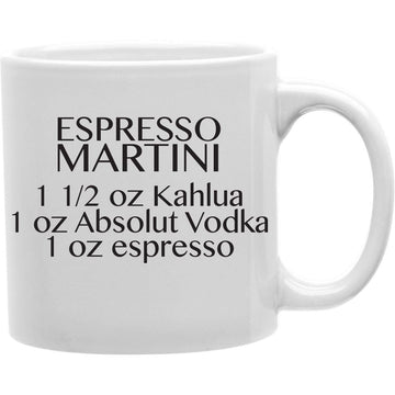 Espresso Martini 11/2 oz Kahlua 1 oz Absolute Vodka 1 oz espresso Mug  Coffee and Tea Ceramic  Mug 11oz