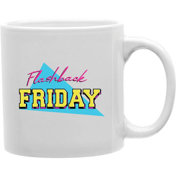 Flashback Friday Mug  Coffee and Tea Ceramic  Mug 11oz