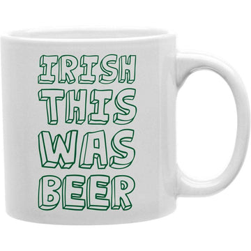 IRISH THIS WAS BEER