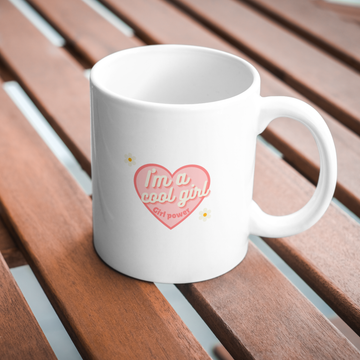 I,M A Cool Girl Power Coffee and Tea Ceramic Mug 11oz