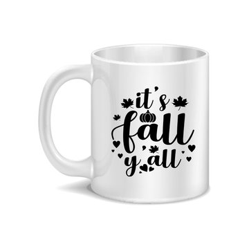 It,s Fall Y All Coffee and Tea Ceramic Mug 11oz
