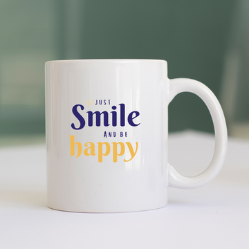 Just Smile And Be Happy Coffee and Tea Ceramic Mug 11oz
