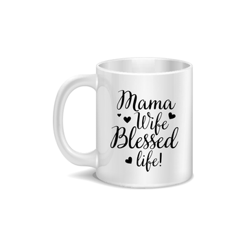 Mama Wife Blessed Life Coffee and Tea Ceramic Mug 11oz