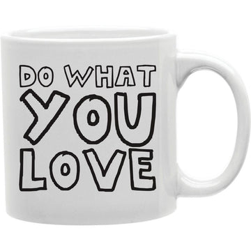 Do What You Love Mug