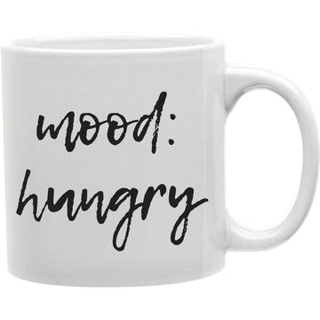 Mood Huugry Mug  Coffee and Tea Ceramic  Mug 11oz