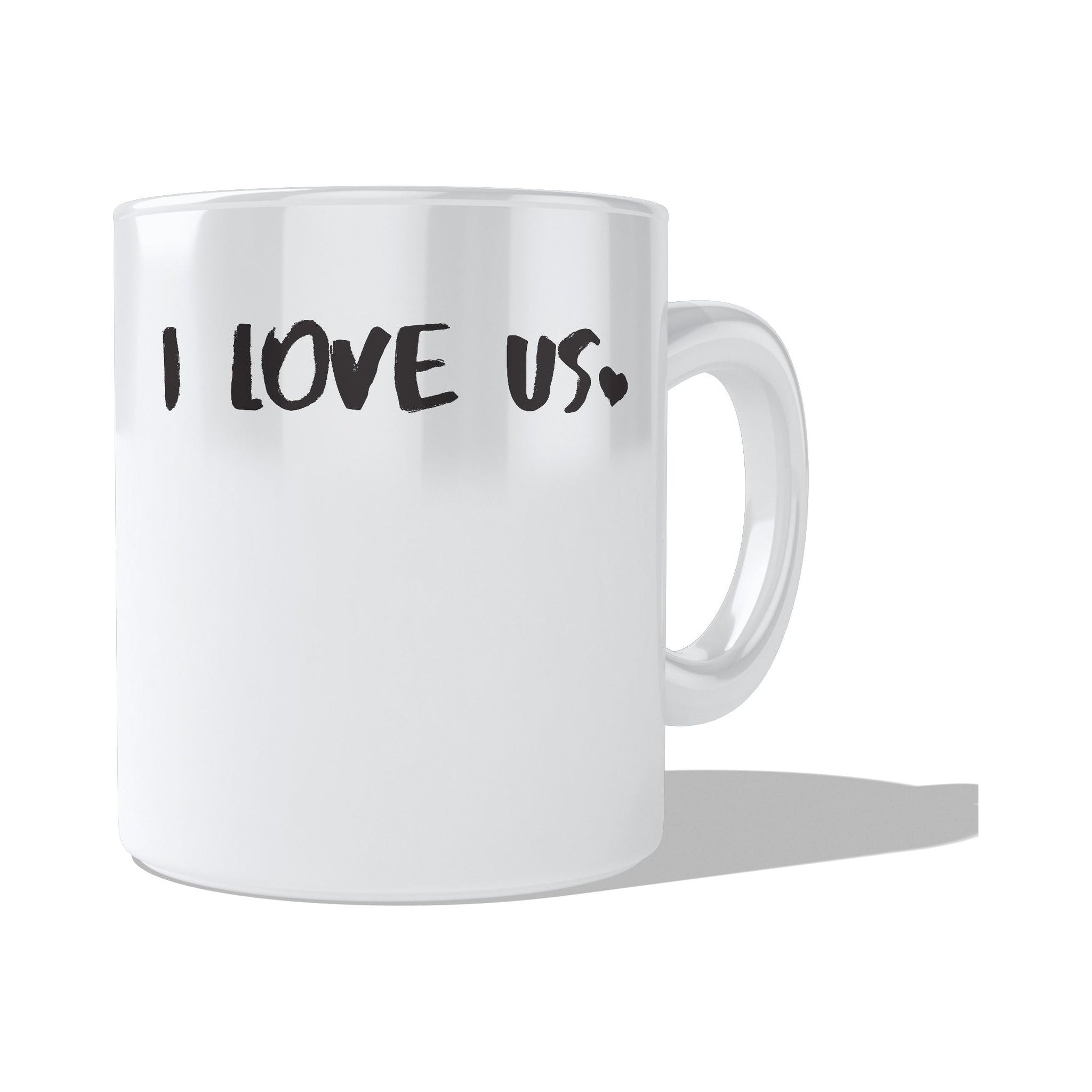 I Love Us  Coffee and Tea Ceramic  Mug 11oz