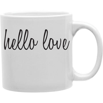 Hello Love  Coffee and Tea Ceramic  Mug 11oz