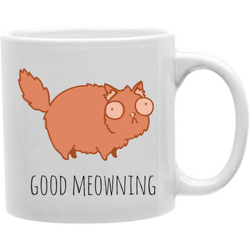 Good Meowning Mug  Coffee and Tea Ceramic  Mug 11oz