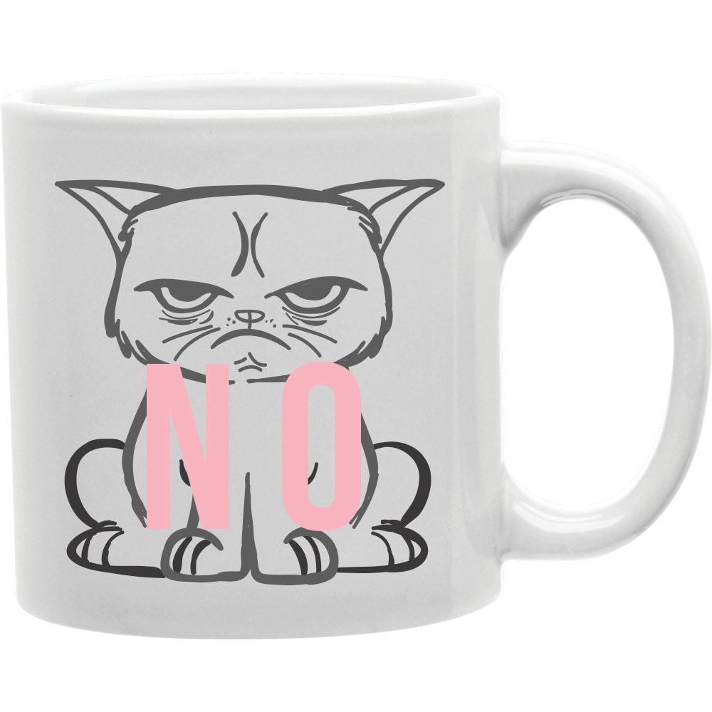 No Cat Print Mug  Coffee and Tea Ceramic  Mug 11oz