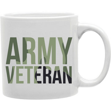 Army Veteran Mug  Coffee and Tea Ceramic  Mug 11oz