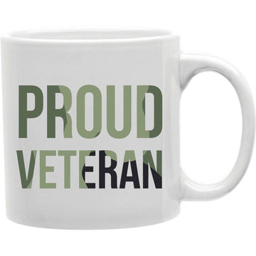 Proud Veteran Mug  Coffee and Tea Ceramic  Mug 11oz