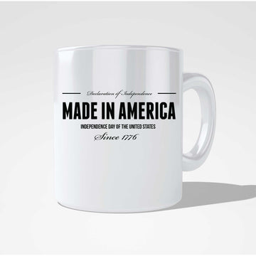 Made In America Independence Day Of The United States Coffee Mug  Coffee and Tea Ceramic  Mug 11oz