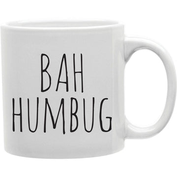 Bah Humbug Mugs-3  Coffee and Tea Ceramic  Mug 11oz