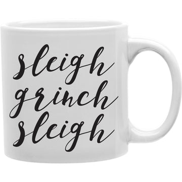 Sleigh Grinch Sleigh Mug  Coffee and Tea Ceramic  Mug 11oz