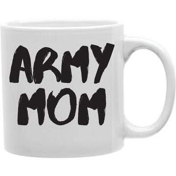Army Mom Mug  Coffee and Tea Ceramic  Mug 11oz