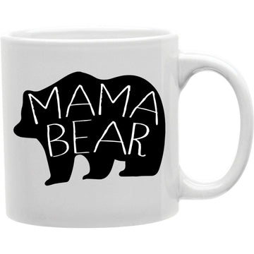 Mama Bear Mug  Coffee and Tea Ceramic  Mug 11oz