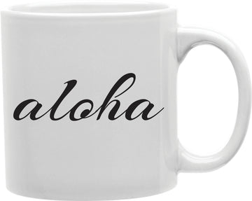 Aloha Script Coffee and Tea Ceramic Mug 11oz