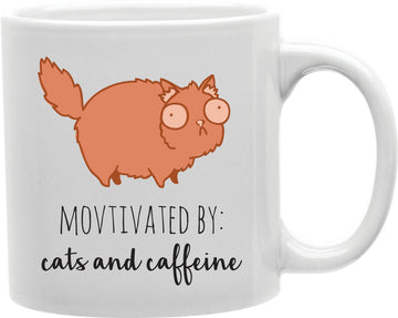 Motivated By Cats And Caffeine Coffee and Tea Ceramic Mug 11oz