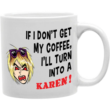 I'll Turn Into a Karen