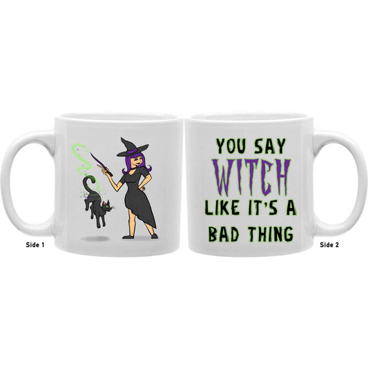 You Say Witch like it's a Bad Thing