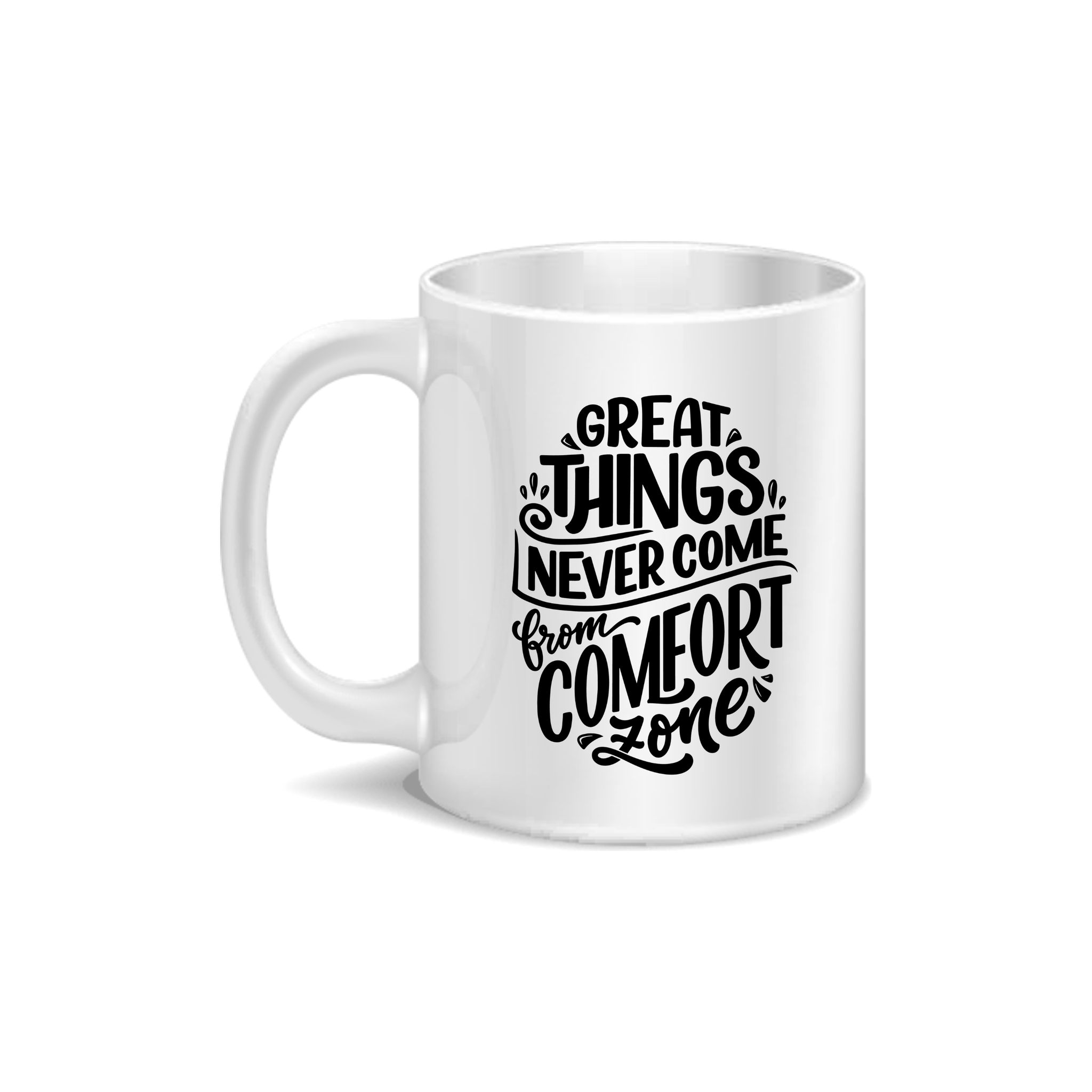 Great Things Never Come Form Comfort Zone Coffee and Tea Ceramic Mug 11oz