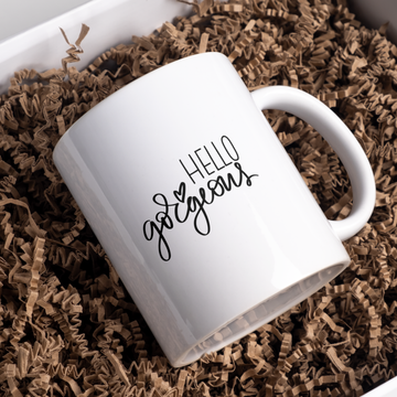 Hello Gorgeous Coffee and Tea Ceramic Mug 11oz