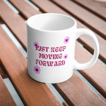 Just Keep Moving Forward Color Coffee and Tea Ceramic Mug 11oz