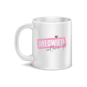 Meowied And Fouin It Coffee and Tea Ceramic Mug 11oz