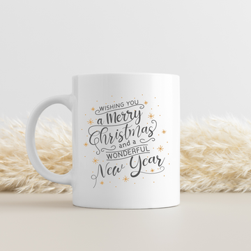 Wishing You A Very Merry Christmas And A Happy New Year Coffee and Tea Ceramic Mug 11oz