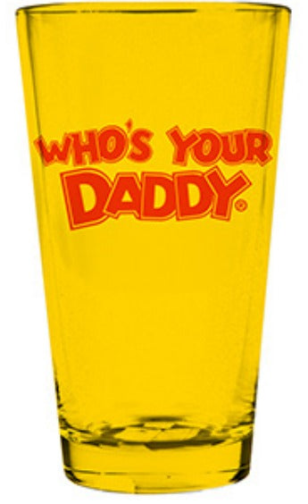 Sugar Daddy Who's Your Daddy 16 oz. Pint Glass - Yellow
