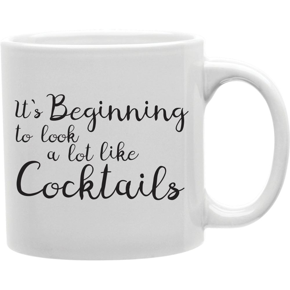 It' s Beginning To Look A Lot Like Cocktail Mug  Coffee and Tea Ceramic  Mug 11oz