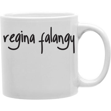 Regina Falangy Mug  Coffee and Tea Ceramic  Mug 11oz