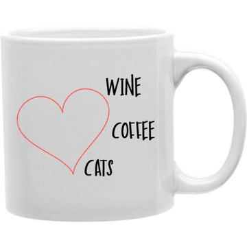 Wine Coffee Cats Mug   Coffee and Tea Ceramic  Mug 11oz