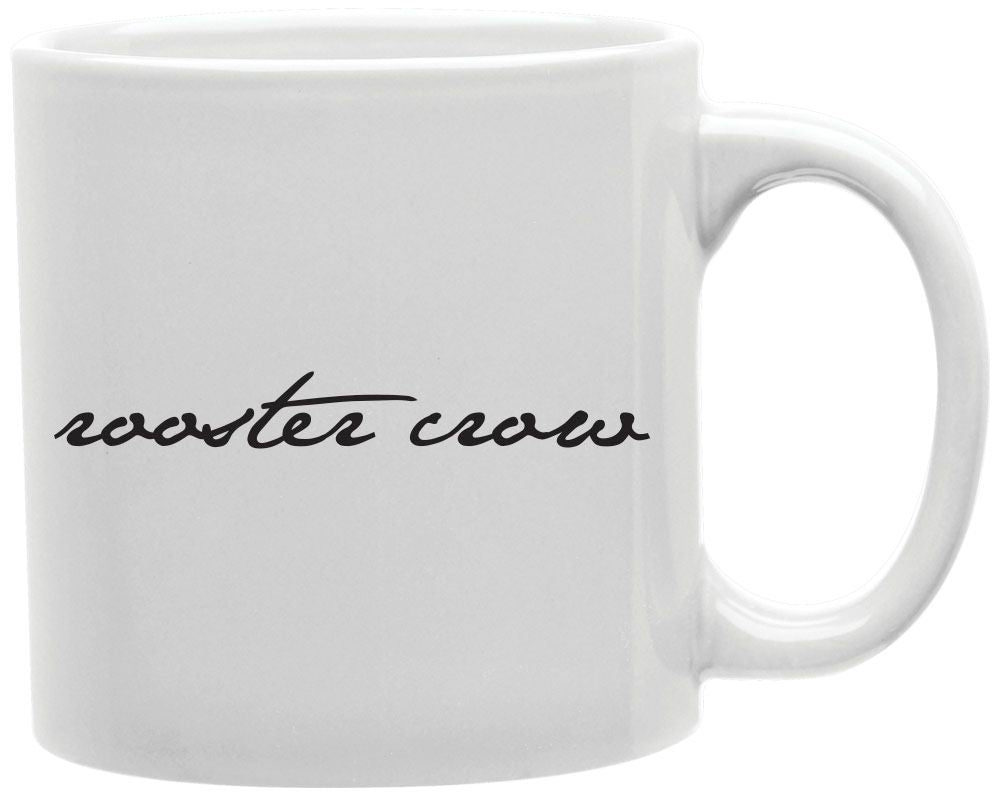 Rooster Crow Coffee and Tea Ceramic Mug 11oz