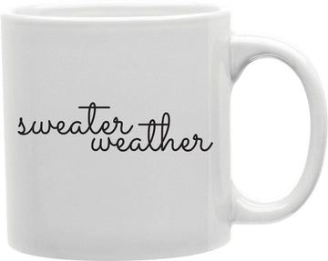 Sweater Weather Coffee and Tea Ceramic Mug 11oz