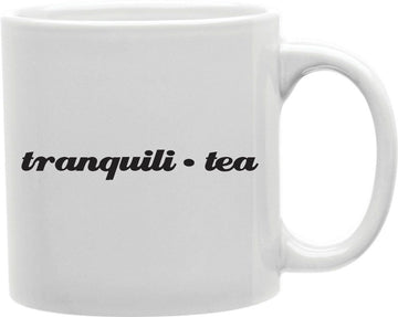 Tranquili-Tea Coffee and Tea Ceramic Mug 11oz