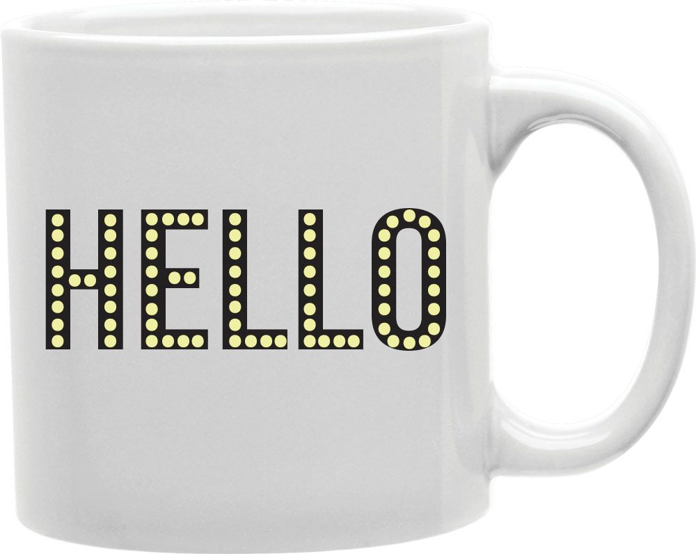 Hello Marquee Lights Coffee and Tea Ceramic Mug 11oz