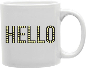 Hello Marquee Lights Coffee and Tea Ceramic Mug 11oz