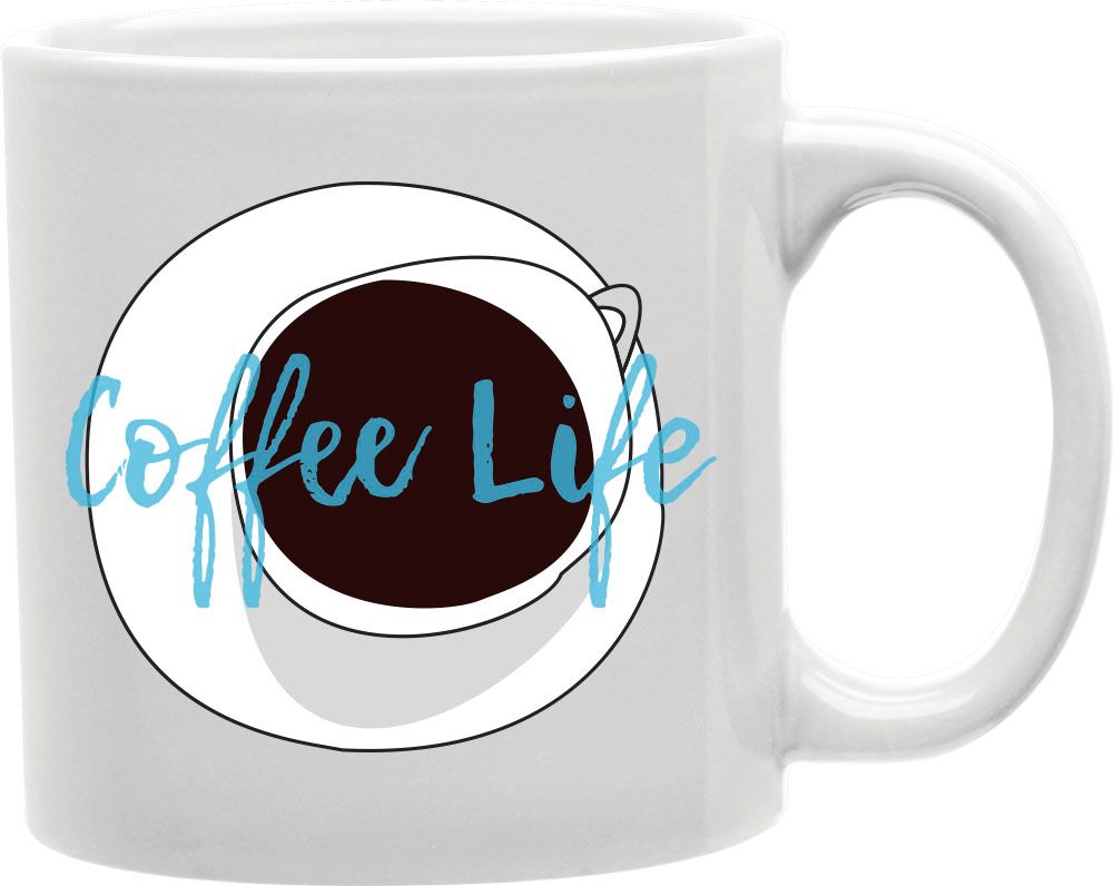 Coffee Life Coffee and Tea Ceramic Mug 11oz