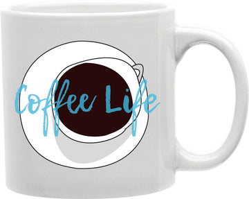 Coffee Life Coffee and Tea Ceramic Mug 11oz