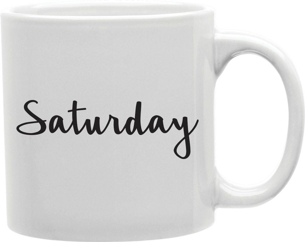 Saturday Script Coffee and Tea Ceramic Mug 11oz