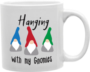 Hanging With My Gnomies Color Coffee and Tea Ceramic Mug 11oz