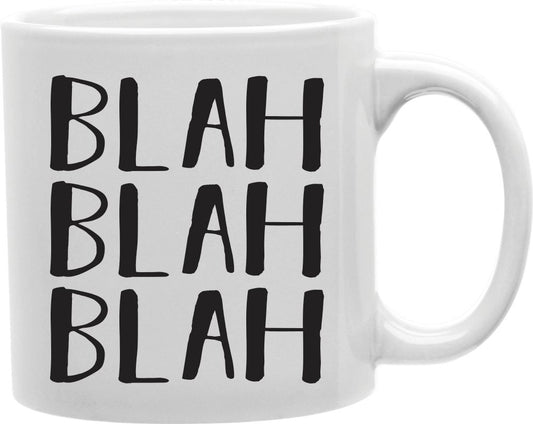 Blah Blah Blah Coffee and Tea Ceramic Mug 11oz