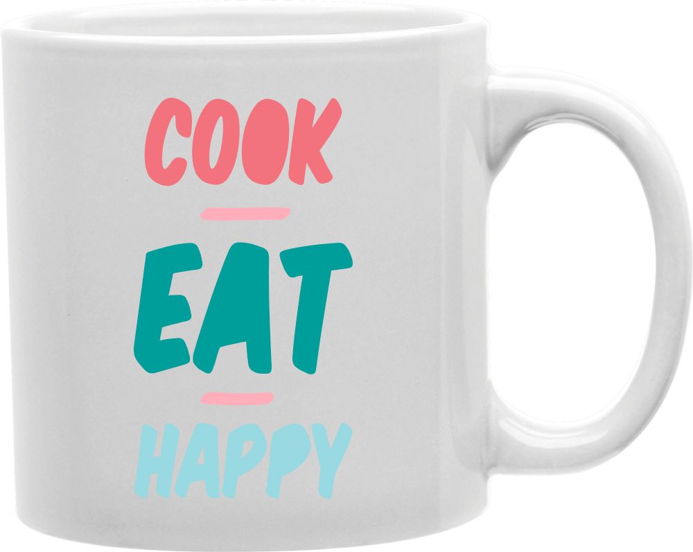 Cook Eat Happy Coffee and Tea Ceramic Mug 11oz