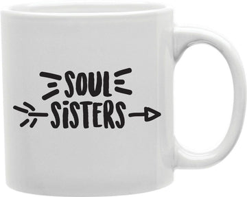 Soul Sisters Coffee and Tea Ceramic Mug 11oz