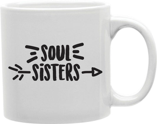 Soul Sisters Coffee and Tea Ceramic Mug 11oz