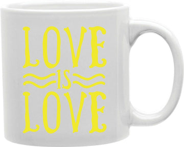 Love Is Love Yellow Coffee and Tea Ceramic Mug 11oz
