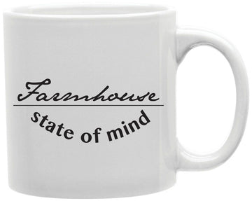 Farmhouse State Of Mind Coffee and Tea Ceramic Mug 11oz